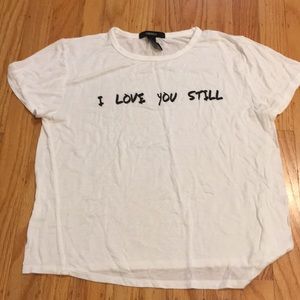 white i love you still shirt